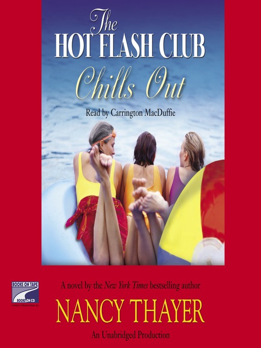 Title details for The Hot Flash Club Chills Out by Nancy Thayer - Wait list